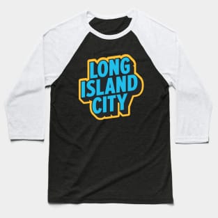 Long Island City Queens Logo - A Minimalist Tribute to Urban Charm Baseball T-Shirt